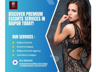Discover Premium Escorts Services in Raipur Today!