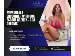 Memorable Encounter with Goa Escort Agency – Goa Dreams