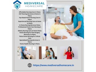 Top-Rated Home Nursing Care in Patna