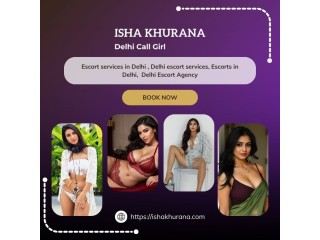 Experience the Best of Delhi Escort Services | Isha Khurana