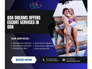 Goa Dreams offers escort services in Goa