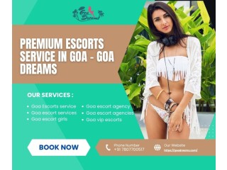 Premium Escorts Service in Goa – Goa Dreams