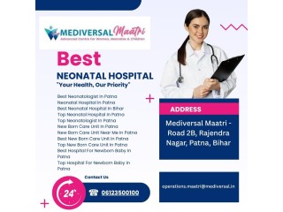 Best Neonatal Hospital in Bihar – A Complete Guide for New Parents
