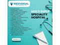 top-reasons-to-choose-mediversal-multi-super-speciality-hospital-in-patna-for-your-next-health-check-up-small-0