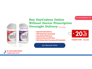 Oxycodone Order Online 20% Prices Discounts Offers In USA Overnight Delivery