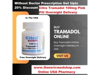 Citra Tramadol 100mg Pink Pill Overnight Delivery With Paypal