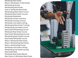 what-is-wholesaler-in-real-estate